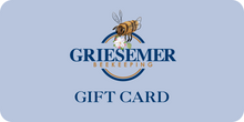 Load image into Gallery viewer, Griesemer Beekeeping Gift Card
